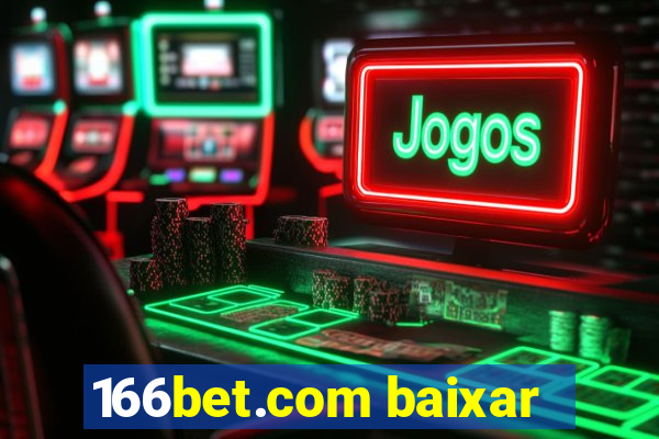 166bet.com baixar